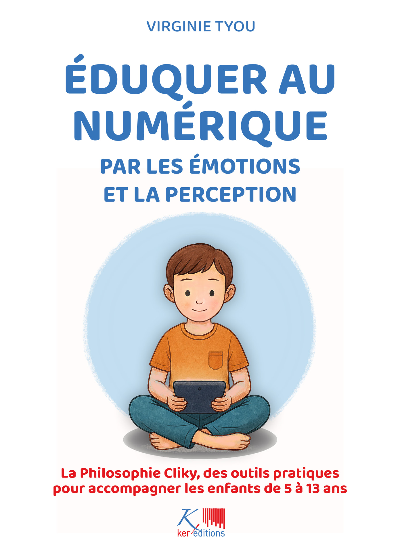 Couverture du livre Éduquer au numérique par les émotions et la perception